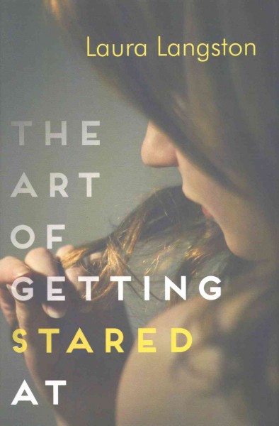 The art of getting stared at / Laura Langston.