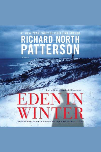 Eden in winter : a novel / Richard North Patterson.