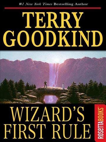 Wizard's first rule [electronic resource] / Terry Goodkind.