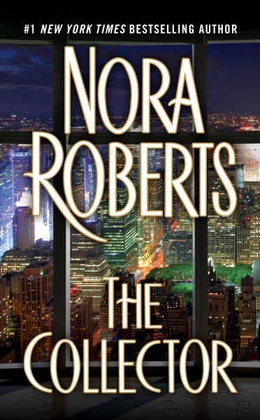 The collector / Nora Roberts.