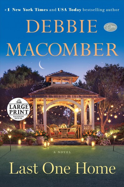 Last one home : a novel / Debbie Macomber.