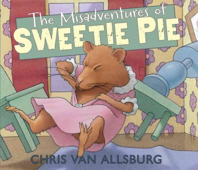 The misadventures of Sweetie Pie / Chris Van Allsburg.