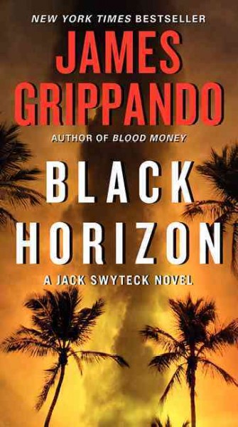 Black horizon / James Grippando.