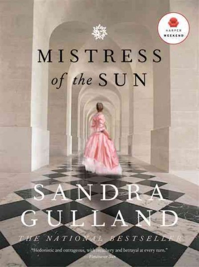 Mistress of the sun [electronic resource] : a novel / Sandra Gulland.