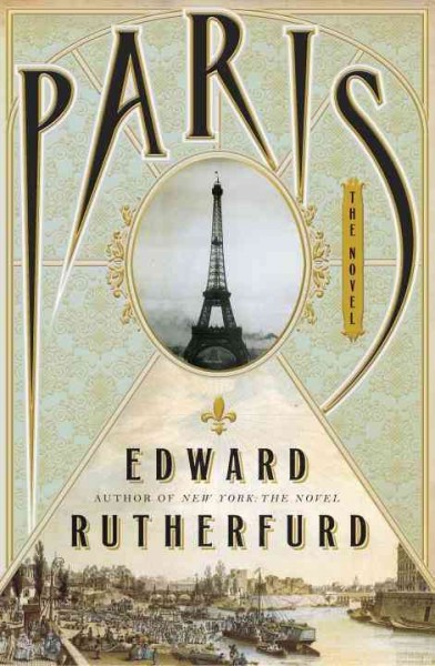 Paris [electronic resource] : the novel / Edward Rutherfurd.