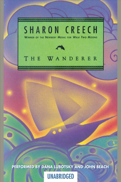 The wanderer [electronic resource] / Sharon Creech.