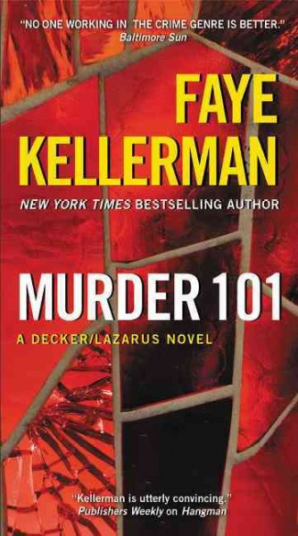 Murder 101 : [Peter Decker/Rina Lazarus novel] / Faye Kellerman.