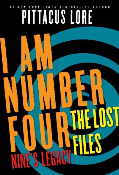 I am number four [electronic resource] : the lost files : nine's legacy / Pittacus Lore.