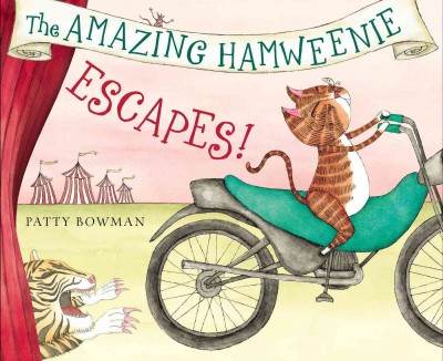 The amazing Hamweenie escapes / Patty Bowman.