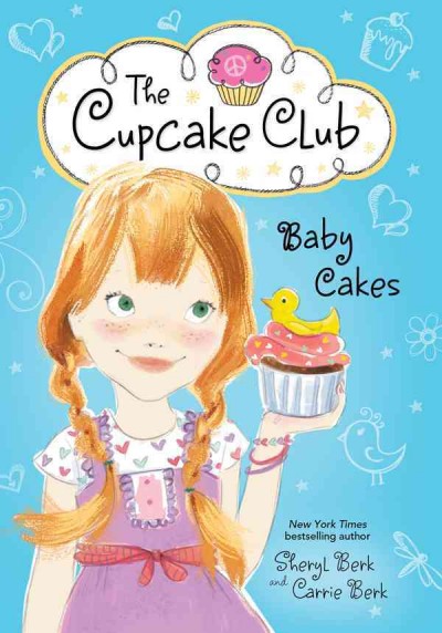 Baby cakes / Sheryl Berk and Carrie Berk.