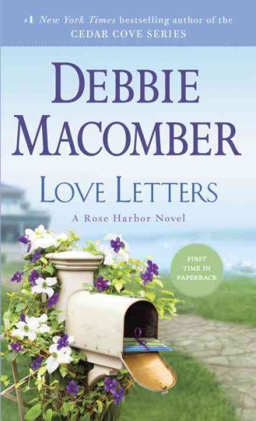 Love letters / A Rose Harbour novel / Debbie Macomber.