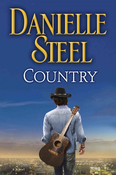 Country : a novel / Danielle Steel.