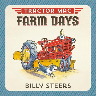 Tractor Mac farm days / Billy Steers.