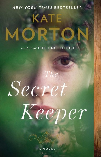 The secret keeper [electronic resource] : a novel / Kate Morton.