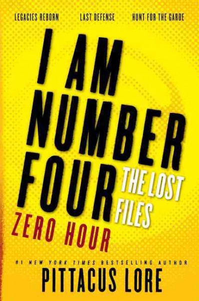 I am number four : the lost files : zero hour / Pittacus Lore.