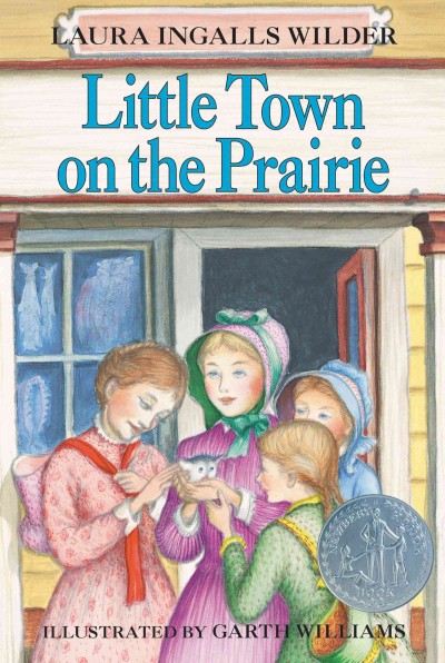 Little town on the prairie / by Laura Ingalls Wilder ; illustrated by Garth Williams.