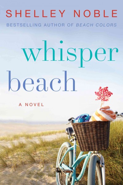 Whisper beach : a novel / Shelley Noble.