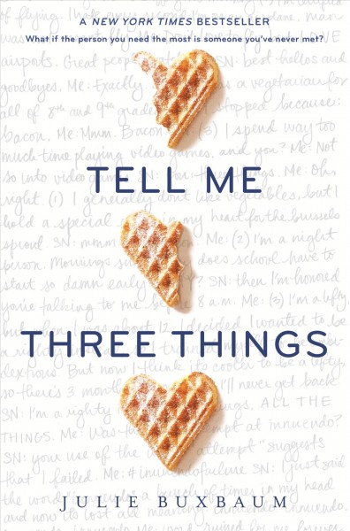 Tell Me Three Things / Julie Buxbaum.