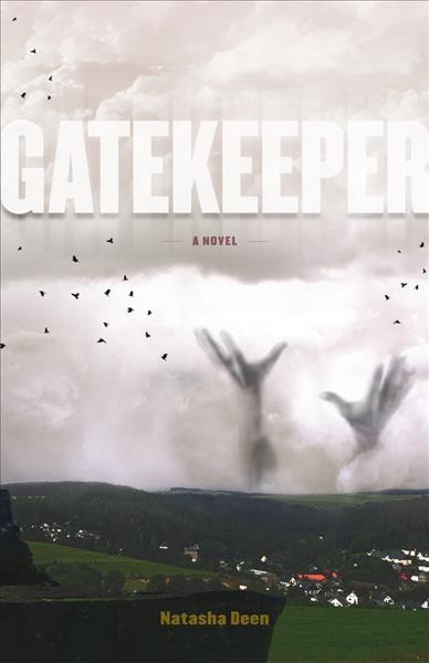 Gatekeeper : a novel / Natasha Deen.