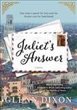 Juliet's answer : one man's search for love and the elusive cure for heartbreak / Glenn Dixon.