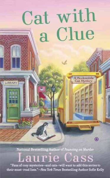 Cat with a clue : a bookmobile cat mystery / Laurie Cass.