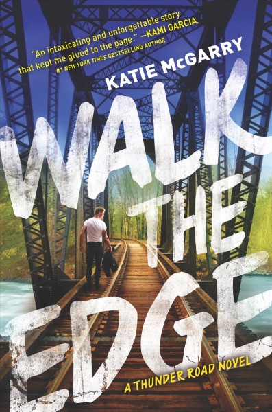 Walk the edge / Katie McGarry.