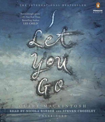 I let you go / Clare Mackintosh.