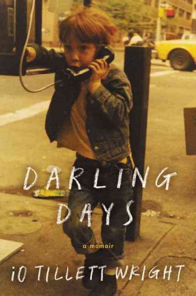 Darling days / iO Tillett Wright.