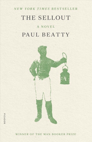 The sellout : a novel / Paul Beatty.