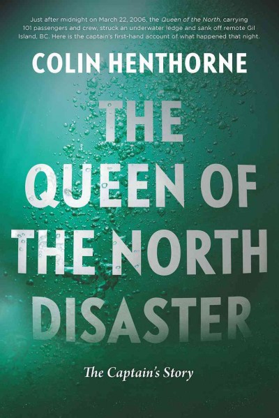 The Queen of the North disaster : the captain's story / Colin Henthorne.