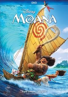 Moana  [DVD videorecording] / Walt Disney Animation Studios ; screenplay by Jared Bush; directors, Ron Clements, John Muskr, Don Hall, Chris Williams.