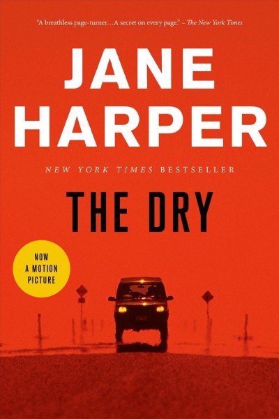 The dry : a novel / Jane Harper.