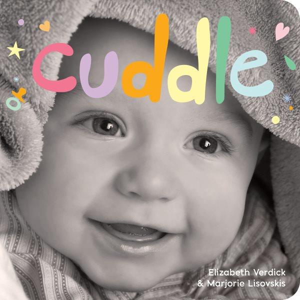 Cuddle  [boardbook] / Elizabeth Verdick & Marjorie Lisovskis.