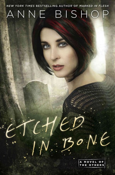 Etched in bone : a novel of the others / Anne Bishop.