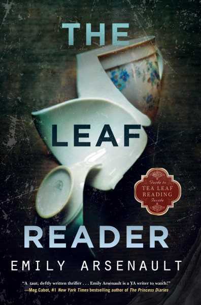 The leaf reader / Emily Arsenault.