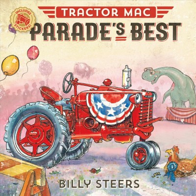 Tractor Mac parade's best / written and illustrated by Billy Steers.