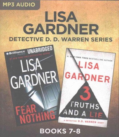 Detective D.D. Warren series : Fear nothing, 3 truths and a lie / Lisa Gardner ; performed by Kirsten Potter