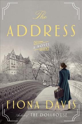 The address : a novel / Fiona Davis.