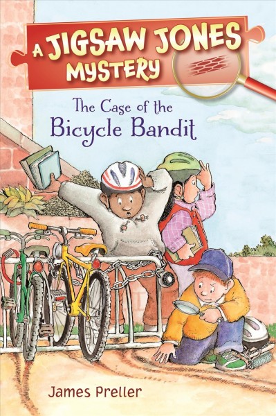 Jigsaw Jones: the case of the bicycle bandit / by James Preller ; illustrated by R.W. Alley.