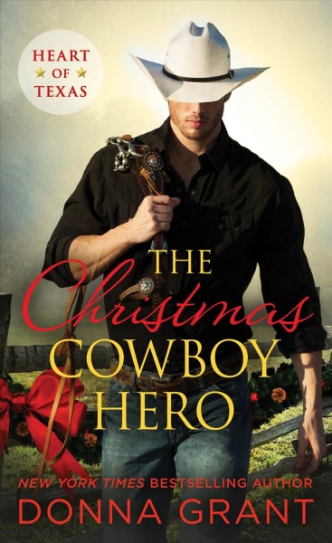 The Christmas cowboy hero / Donna Grant.