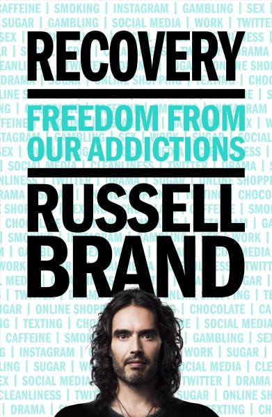 12 : freedom from your addictions / Russell Brand.