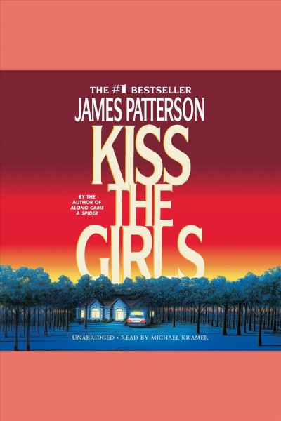 Kiss the girls : a novel / by James Patterson.