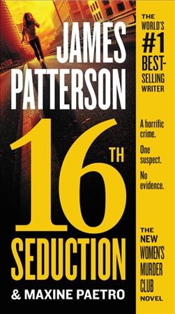 16th seduction / James Patterson and Maxine Paetro.