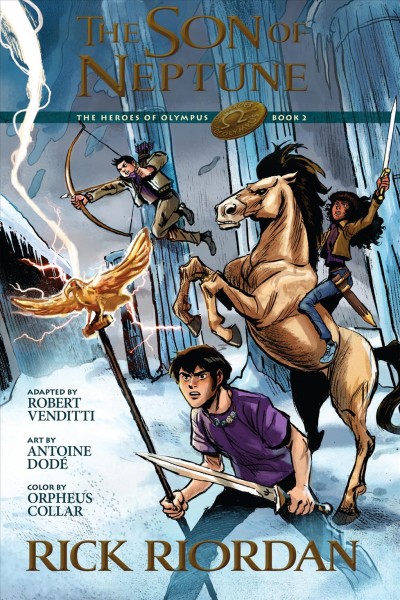 The son of Neptune : the graphic novel / by Rick Riordan ; adapted by Robert Venditti ; art by Antoine Dodé ; color by Orpheus Collar ; lettering by Chris Dickey.