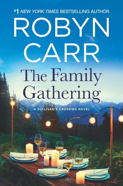 The family gathering [electronic resource]. Robyn Carr.