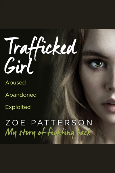 Trafficked girl / Zoe Patterson.