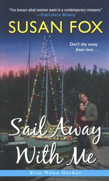Sail away with me / Susan Fox.