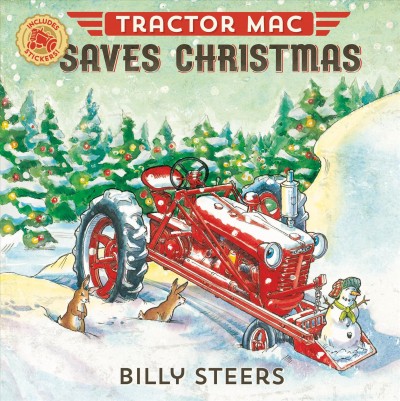 Tractor Mac saves Christmas / Written and illustrated by Billy Steers.