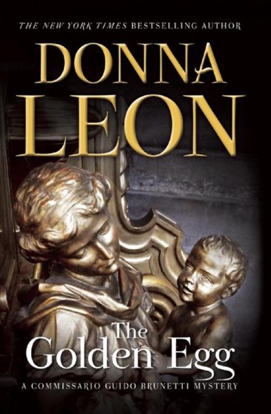 The golden egg / Donna Leon.