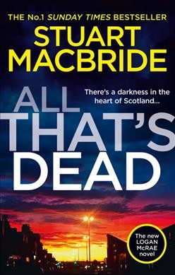 All that's dead / Stuart MacBride.